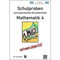 Schulproben von bayerischen Grundschulen - Mathematik 4 mit ausführlic / Claus Arndt