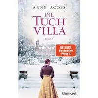 Die Tuchvilla / Anne Jacobs, Roman