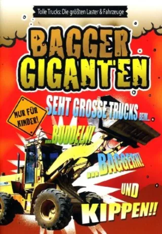 Tolle Trucks - Die größten Laster & Fahrzeuge: Baggergiganten