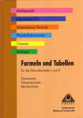 Formeln und Tabellen für die Sekundarstufe I und II. Gymnasien Gesamtschulen Berufsschulen