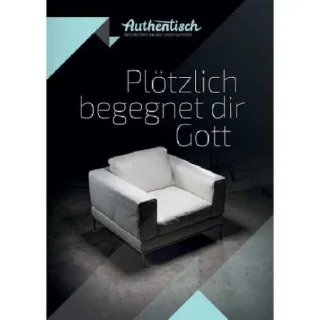 Plötzlich begegnet dir Gott: Authentisch - Geschichten die das Leben schreibt