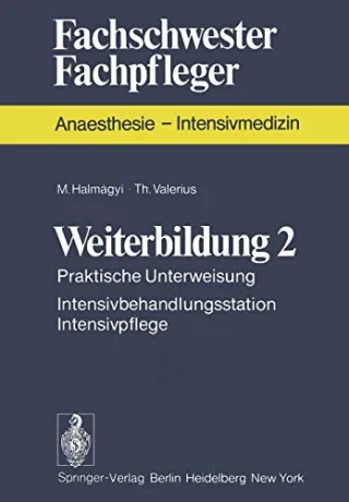 Weiterbildung 2: Praktische Unterweisung. Intensivbehandlungsstation Intensivpflege (Fachschwester - Fachpfleger / Anaesthesie-Intensivmedizin) (German Edition)