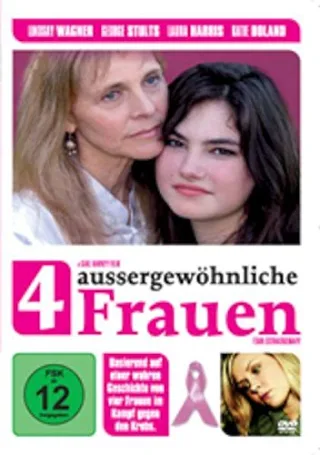 Vier außergewöhnliche Frauen - Im Kampf gegen den Krebs