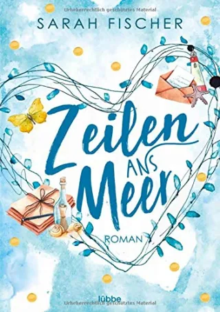 Zeilen ans Meer: Roman