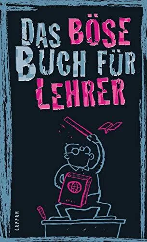 Das böse Buch für Lehrer [Gebundene Ausgabe] [2014] Höke Linus Gitzinger Peter Schmelzer Roger Plikat Ari