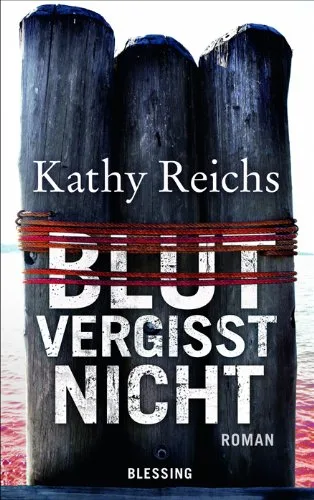 Blut vergisst nicht [Gebundene Ausgabe] [2010] Reichs Kathy Berr Klaus