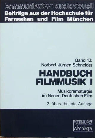Handbuch Filmmusik I. Musikdramaturgie im neuen deutschen Film