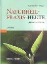 Naturheilpraxis heute: Lehrbuch und Atlas [Gebundene Ausgabe] [2002] Bierbach Elvira
