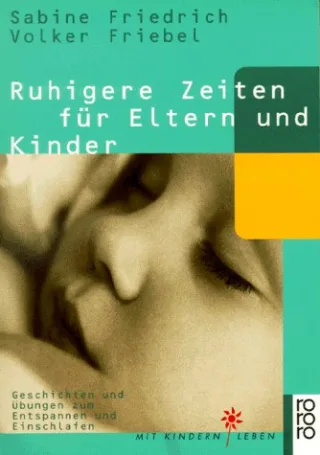 Ruhigere Zeiten für Eltern und Kinder