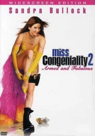 Miss Congeniality 2: Armed & Fabulous