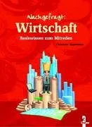 Wirtschaft: Basiswissen zum Mitreden