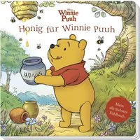 Disney Winnie Puuh: Honig für Winnie Puuh - Mein allerliebstes Fühlbuc / Sara F. Miller, Pappbilderbuch mit Fühlelementen