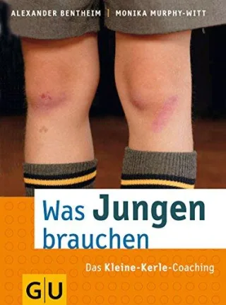 Was Jungen brauchen [Gebundene Ausgabe] [2007] Bentheim Alexander Murphy-Witt Monika