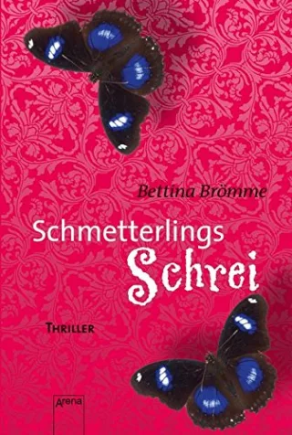 Schmetterlingsschrei: Die Arena Thriller [Broschiert] [2015] Brömme Bettina
