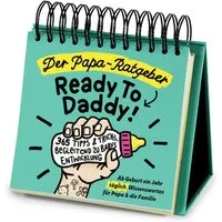 Ready to Daddy Tischkalender Der Papa-Ratgeber: Ein ganzes Jahr lang Wissen Geschenk Kalender