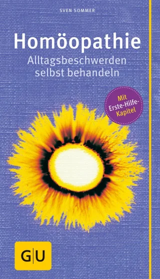 Homöopathie: Alltagsbeschwerden selbst behandeln (Große GU Kompasse)