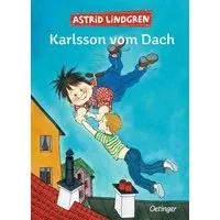 Karlsson vom Dach / Karlsson vom Dach Bd. 1 / Astrid Lindgren, Die Gesamtausgabe enthält die Einzelbände ""Karlsson vom Dach"", ""Karlsson fliegt wieder"" und ""Der beste Karlsson der Welt""