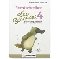Rechtschreiben mit Rico Schnabel, Klasse 4 / Stefanie Drecktrah, Mareike Hahn