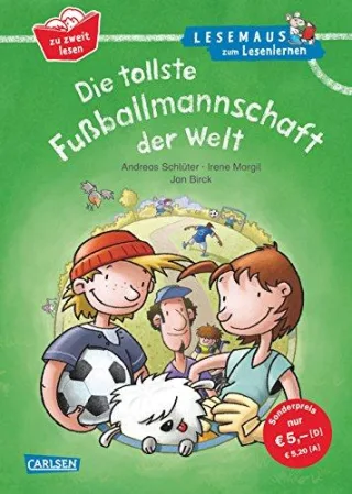 Die tollste Fußballmannschaft der Welt: Geschichten im Dialog ? zu zweit lesen lernen (LESEMAUS zum Lesenlernen Sonderbände)