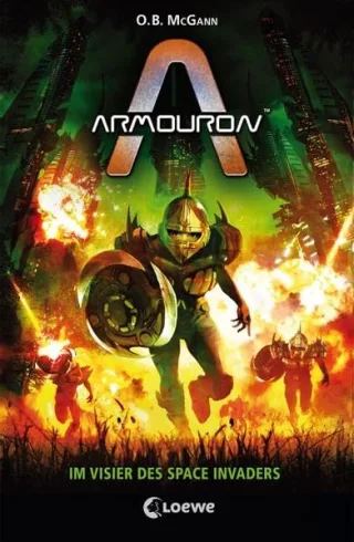Armouron - Im Visier des Space Invaders: Band 2 [Gebundene Ausgabe] [2011] McGann O.B. Zapf Tandetzke Sabine