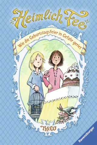 Heimlich Fee 3: Wie die Geburtstagsfeier in Gefahr geriet [Gebundene Ausgabe] [2012] THiLO Harvey Franziska