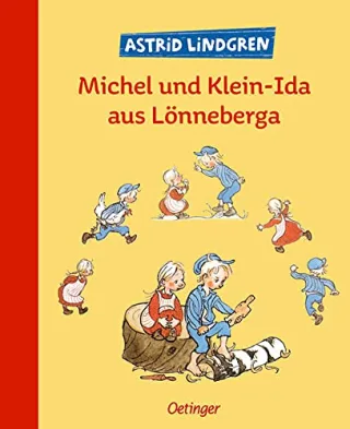 Michel und Klein-Ida aus Lönneberga. Sonderausgabe. [Gebundene Ausgabe] [2003] Lindgren Astrid Berg Björn Kornitzky Anna L