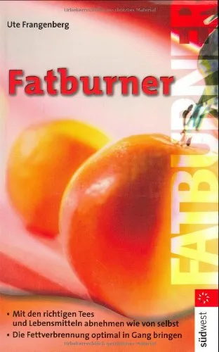 Sich schlank essen -  Fatburner: Abnehmen wie von selbst