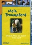 Mein Traumpferd: Welches Pferd am besten zu dir passt [Taschenbuch] [2001] Mellenthin Sybille