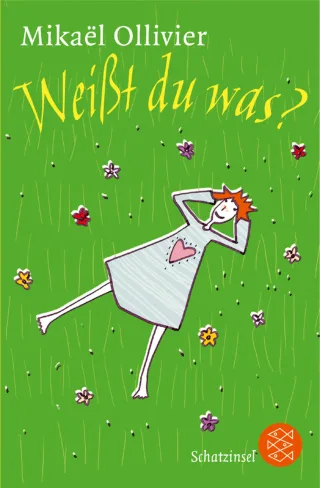Weisst du was?