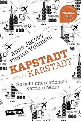 Kapstadt statt Karstadt: So geht internationale Karriere heute plus E-Book inside (ePub mobi oder pdf) (campus smart)