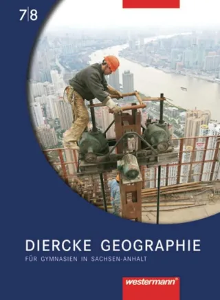 Diercke Geographie - Ausgabe 2008 Sachsen-Anhalt: Schülerband 7 / 8 [Gebundene Ausgabe] [2009] Protze Notburga Colditz Margit