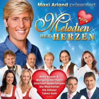 Maxi Arland Präs: Melodien der Herzen
