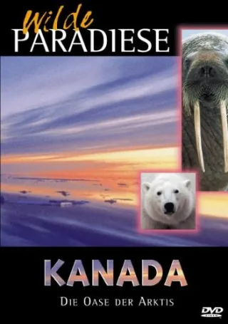 Wilde Paradiese - Kanada - Die Oase der Arktis [DVD] [2002]