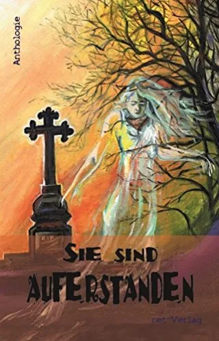 Sie sind auferstanden: Anthologie