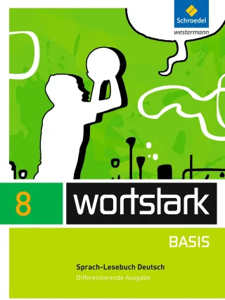 wortstark Basis - Differenzierende Allgemeine Ausgabe 2012: SprachLeseBuch 8