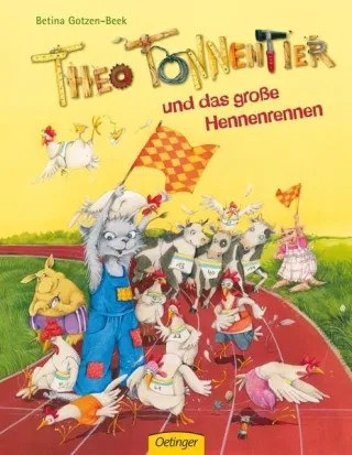 Theo Tonnentier und das große Hennenrennen