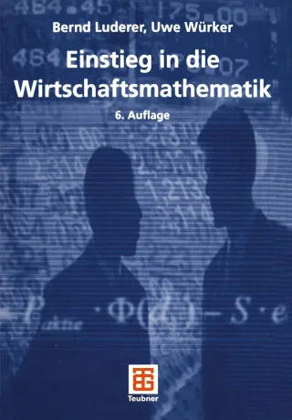 Einstieg in die Wirtschaftsmathematik (Studienbücher Wirtschaftsmathematik)