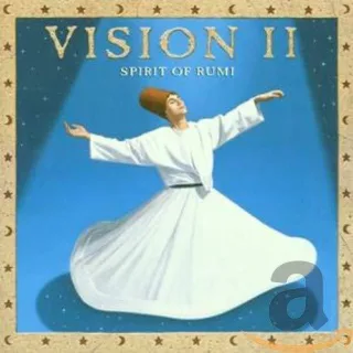 Vision 2 (Spirit Of Rumi)