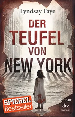 Der Teufel von New York: Roman (dtv premium)