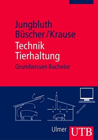 Technik Tierhaltung: Grundwissen Bachelor (Uni-Taschenbücher M) (UTB M (Medium-Format))