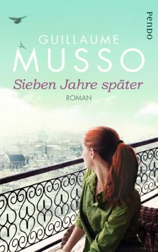 Sieben Jahre später: Roman [Broschiert] [2013] Musso Guillaume Hagedorn Eliane Runge Bettina