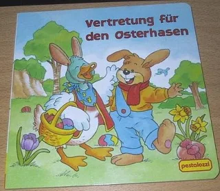 Oster-Pappbilderbücher. Wo ist das Osternest? /Vertretung für den Osterhasen /Ein Osterei für einen Freund /Zauber im Oster-Zirkus