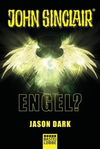 Engel?: Ein John Sinclair Roman (John Sinclair Romane Band 4)