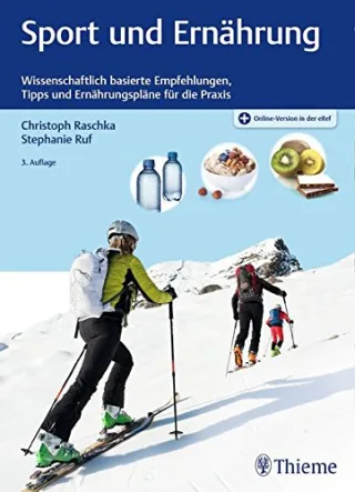 Sport und Ernährung: Wissenschaftlich basierte Empfehlungen Tipps und Ernährungspläne für die Praxis
