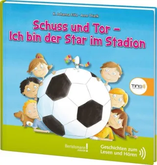 TING Schuss und Tor - Ich bin der Star im Stadion: Geschichten zum Lesen und Hören