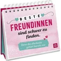 Beste Freundinnen sind schwer zu finden. Denn die allerbeste gehört be / diverse, Aufstellbuch als liebevolles Geschenk für die beste Freundin, Mit Sprüchen und Zitaten