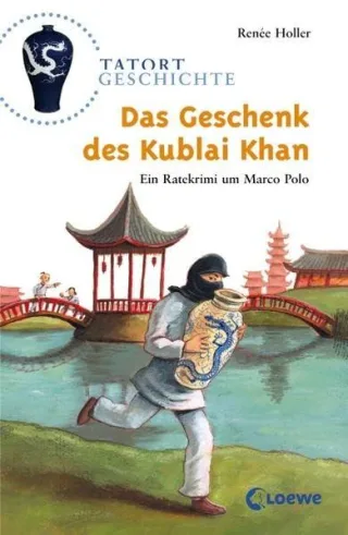 Das Geschenk des Kublai Khan: Ein Ratekrimi um Marco Polo