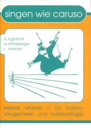 Singen wie Caruso. Kleines Vitamin C für Hoppysängerinnen und Hoppysänger