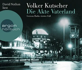 Die Akte Vaterland: Gereon Raths vierter Fall (Hörbestseller)