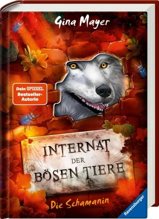 Internat der bösen Tiere: Die Schamanin (Band 5) - Gina Mayer